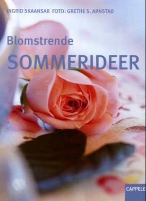 "Blomstrende sommerideer" av Ingrid Ulstad Skaansar