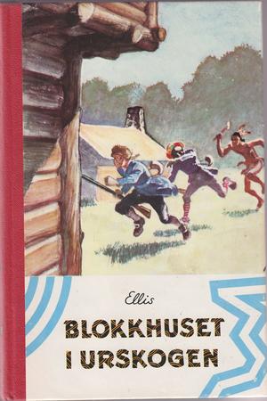 "Blokkhuset i urskogen" av Edward S. Ellis