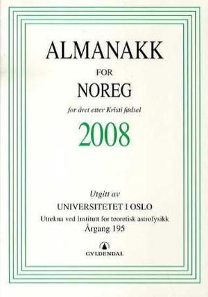 "Almanakk for Noreg 2008 - for året etter Kristi fødsel" av Universitetet i Oslo. Almanakk-komiteen