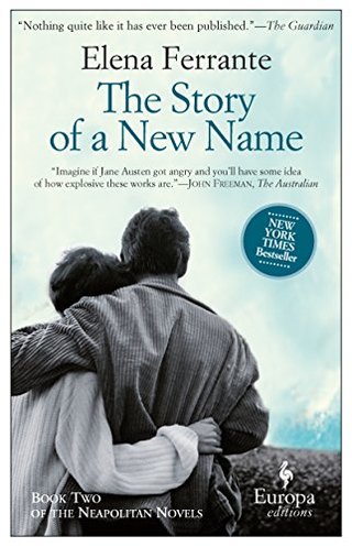 "The Story of a New Name Neapolitan Novels, Book Two" av Elena Ferrante