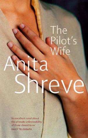"The pilot's wife a novel" av Anita Shreve