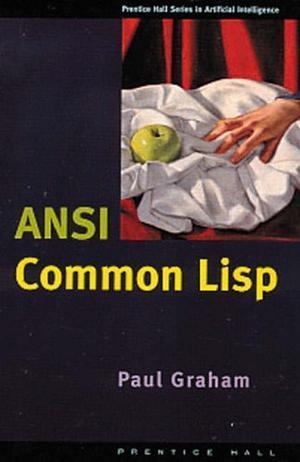 "The ANSI Common Lisp Book (Prentice Hall Series in Artificial Intelligence)" av Paul Graham