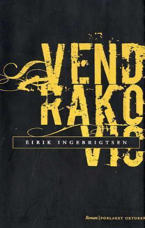 "Vendrakovic - roman" av Eirik Ingebrigtsen