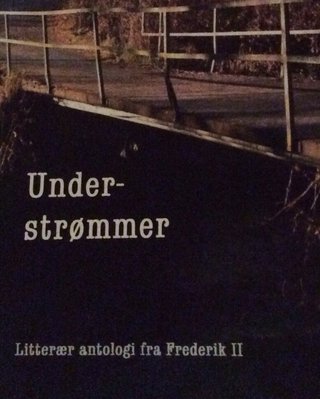 "Understrømmer Litterær antologi fra Frederik II" av Mina Thu Lilleberg