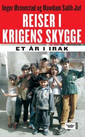 "Reiser i krigens skygge et år i Irak" av Inger Østenstad
