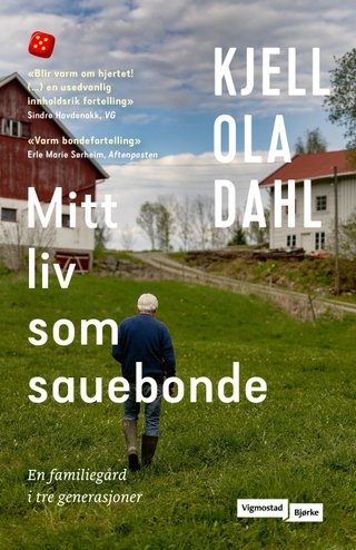 "Mitt liv som sauebonde en familiegård i tre generasjoner" av Kjell Ola Dahl