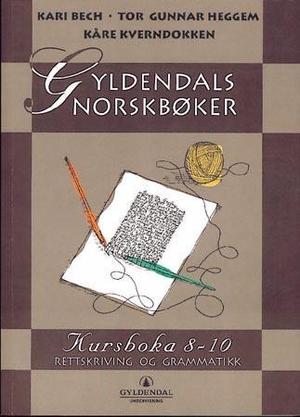 "Språk og sjanger 8 - kursboka 8-10 : grammatikk, rettskriving og tegnsetting : Gyldendals norskbøker" av Kari Bech