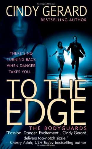 "To the Edge (Bodyguards)" av Cindy Gerard