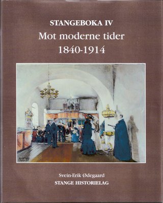 Stangeboka - IV : Mot moderne tider 1840-1914