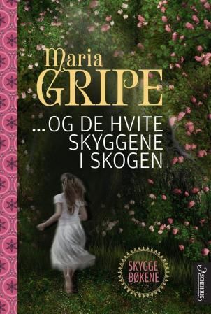 "Og de hvite skyggene i skogen" av Maria Gripe