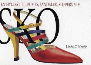 "Sko - en hyllest til pumps, sandaler, slippers m.m." av Linda O'Keeffe