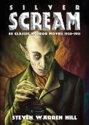 "Silver Scream Volume 1 - 40 Classic Horror Movies 1920 - 1941" av Steven Warren Hill