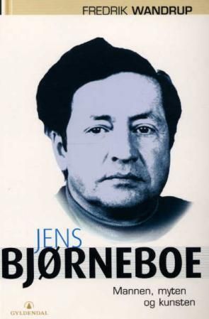 "Jens Bjørneboe mannen, myten og kunsten" av Fredrik Wandrup