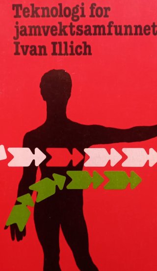 "Teknologi for jamvektsamfunnet" av Ivan Illich