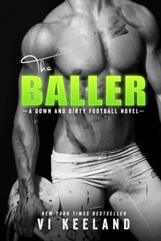 The Baller - A Down and Dirty Football Novel