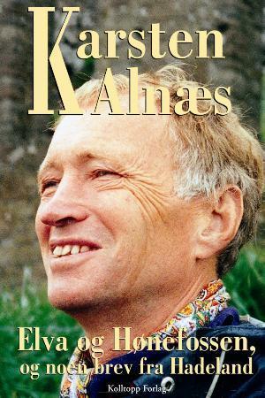 "Elva og Hønefoss, og noen brev fra Hadeland" av Karsten Alnæs