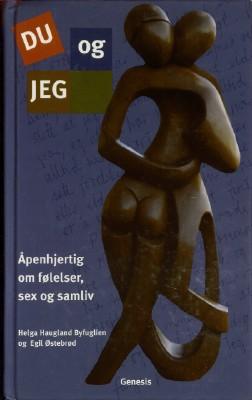 "Du og jeg åpenhjertig om følelser, sex og samliv" av Helga Haugland Byfuglien