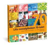 "Lilla nostalgiboken 70-talet" av Annica Triberg