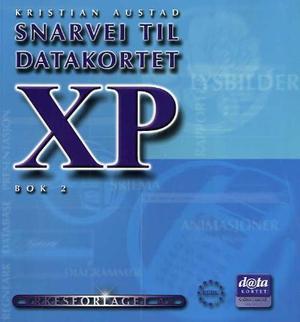 "Snarvei til datakortet - XP : bok 2" av Kristian Austad