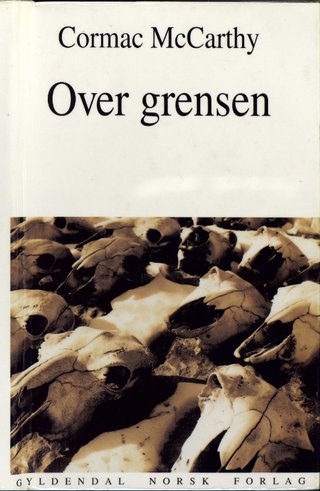 "Over grensen - grensetriologien bd. 2" av Cormac McCarthy