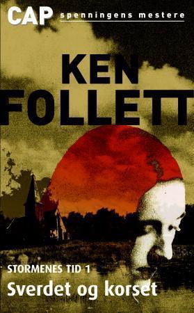 "Stormenes tid. Bd. 1 sverdet og korset" av Ken Follett