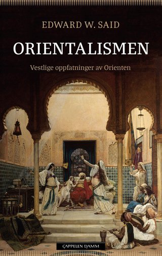 Orientalismen - vestlige oppfatninger av Orienten