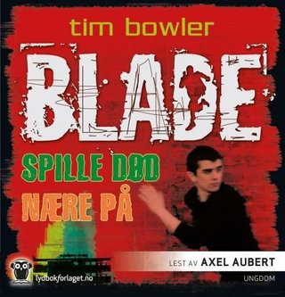 "Spille død ; Nære på" av Tim Bowler