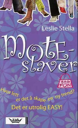 "Moteslaver" av Leslie Stella