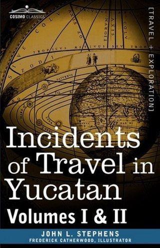 "Incidents of Travel in Yucatan, Vols. I and II 40180" av John Lloyd Stephens