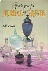 Gamle glass fra Hurdal og Gjøvik