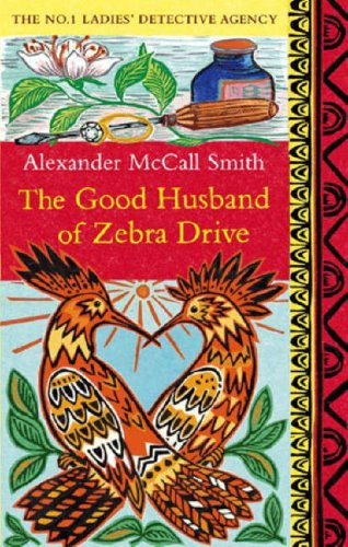 "The Good Husband of Zebra Drive (No. 1 Ladies' Detective Agency)" av Alexander McCall Smith