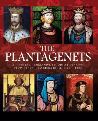 "The Plantagenets A History of England's Bloodiest Dynasty, from Henry II to Richard III, 1154 - 1485" av Ben Hubbard