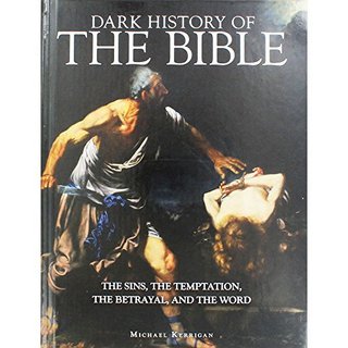 "Dark History Of The Bible" av Michael Kerrigan