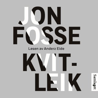 "Kvitleik forteljing" av Jon Fosse