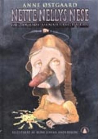 Nette Nellys nese og andre vanvittige vers - elleve elleville historier på rim