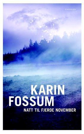 "Natt til fjerde november - roman" av Karin Fossum