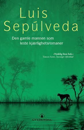"Den gamle mannen som leste kjærlighetsromaner" av Luis Sepúlveda