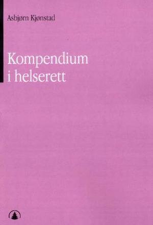 "Kompendium i helserett" av Asbjørn Kjønstad