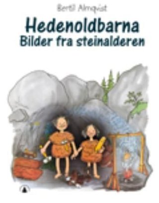 Hedenold-barna - bilder fra steinalderen