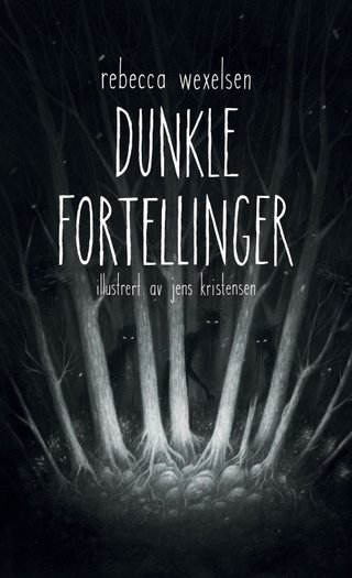 "Dunkle fortellinger" av Rebecca Wexelsen