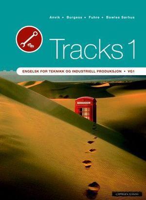 "Tracks 1 - engelsk for teknikk og industriell produksjon vg1" av Trond Christian Anvik