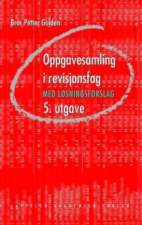 Oppgavesamling i revisjonsfag med løsningsforslag