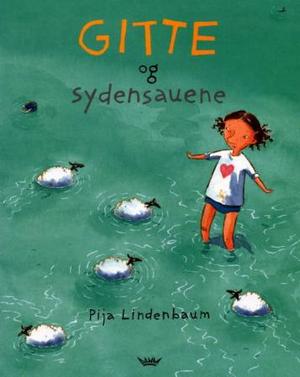 "Gitte og sydensauene" av Pija Lindenbaum
