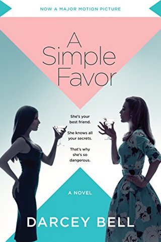 "A Simple Favor [Movie Tie-in] A Novel" av Darcey Bell