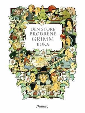 "Den store brødrene Grimm boka" av Jacob Grimm