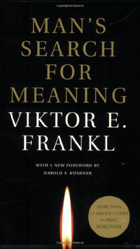 "Man's Search for Meaning" av Viktor E. Frankl