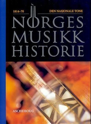 "Norges musikkhistorie. Bd. 2 - 1814-70" av Arvid O. Vollsnes