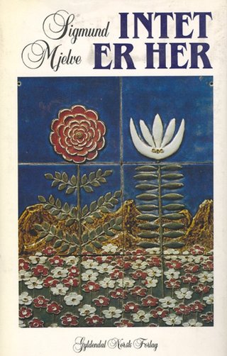 "Intet er her" av Sigmund Mjelve