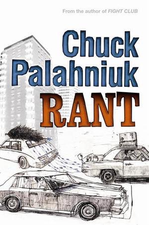"Rant - an oral biography of Buster Casey" av Chuck Palahniuk