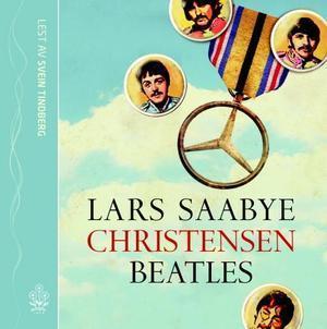 "Beatles" av Lars Saabye Christensen